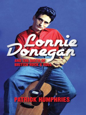 cover image of Lonnie Donegan and the Birth of British Rock &amp; Roll